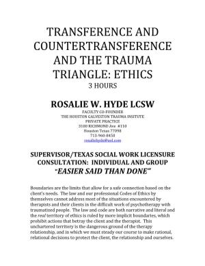 Transference and Countertransference and the Trauma Triangle: Ethics 3 Hours