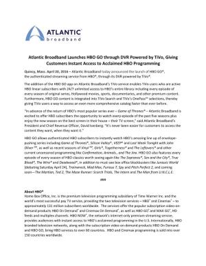 Atlantic Broadband Launches HBO GO Through DVR Powered by Tivo, Giving Customers Instant Access to Acclaimed HBO Programming