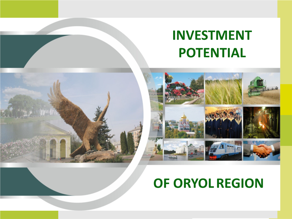 ORYOL REGION Оryol Region - Territory of Cooperation
