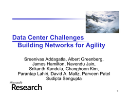 Data Center Challenges Building Networks for Agility