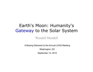 Earth's Moon: Humanity's Gateway to the Solar System