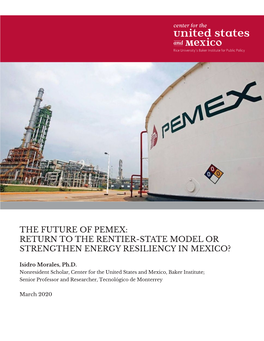 The Future of Pemex: Return to the Rentier-State Model Or Strengthen Energy Resiliency in Mexico?