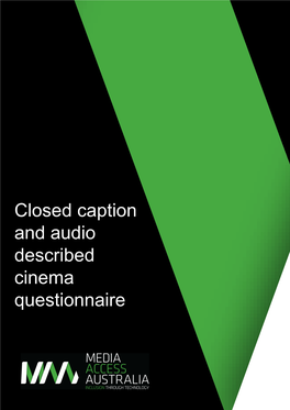 Closed Caption and Audio Described Cinema Questionnaire