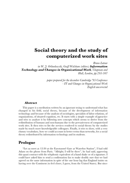 Social Theory and the Study of Computerized Work Sites Bruno Latour in W