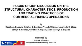 Focus Group Discussion on the Structural Characteristics, Production and Trading Practices of Commercial Fishing Operations