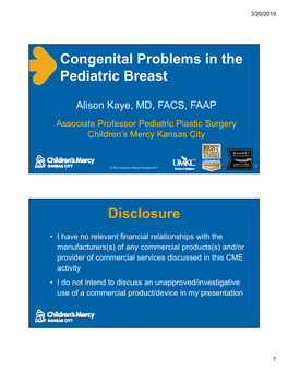 Congenital Problems in the Pediatric Breast Disclosure