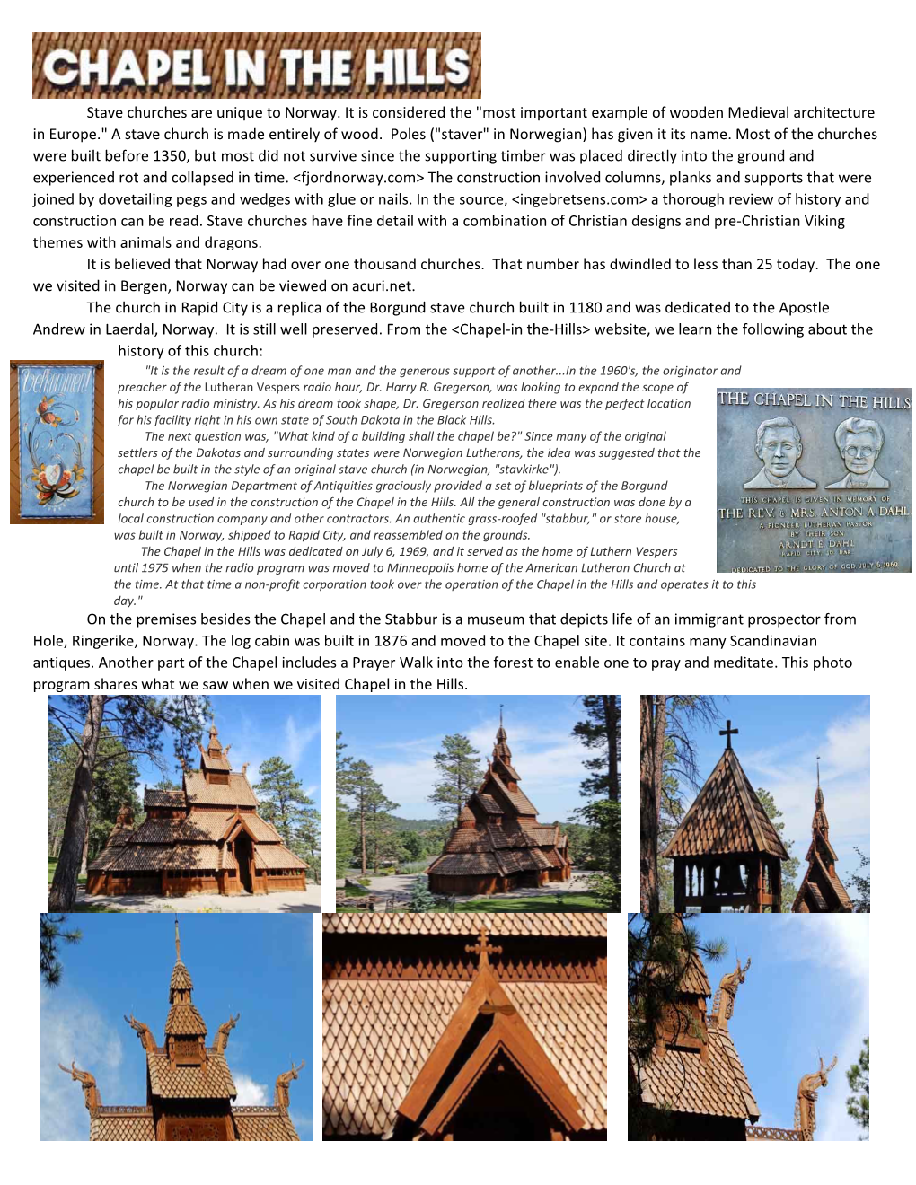 Stave Churches Are Unique to Norway. It Is Considered the 