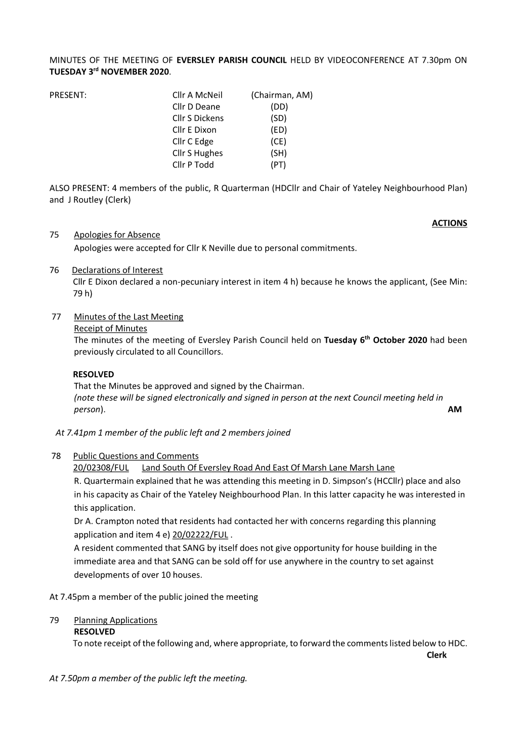 MINUTES of the MEETING of EVERSLEY PARISH COUNCIL HELD by VIDEOCONFERENCE at 7.30Pm on TUESDAY 3Rd NOVEMBER 2020. PRESENT: Cllr