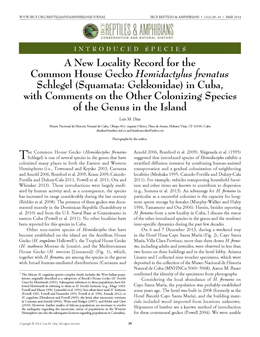 Common House Gecl~O Hemidactylus /Renatus Scljegel (Squamata: Gelj~Onidae) in Cuba, with Comments on the Other Colonizing Species of the Genus in the Island