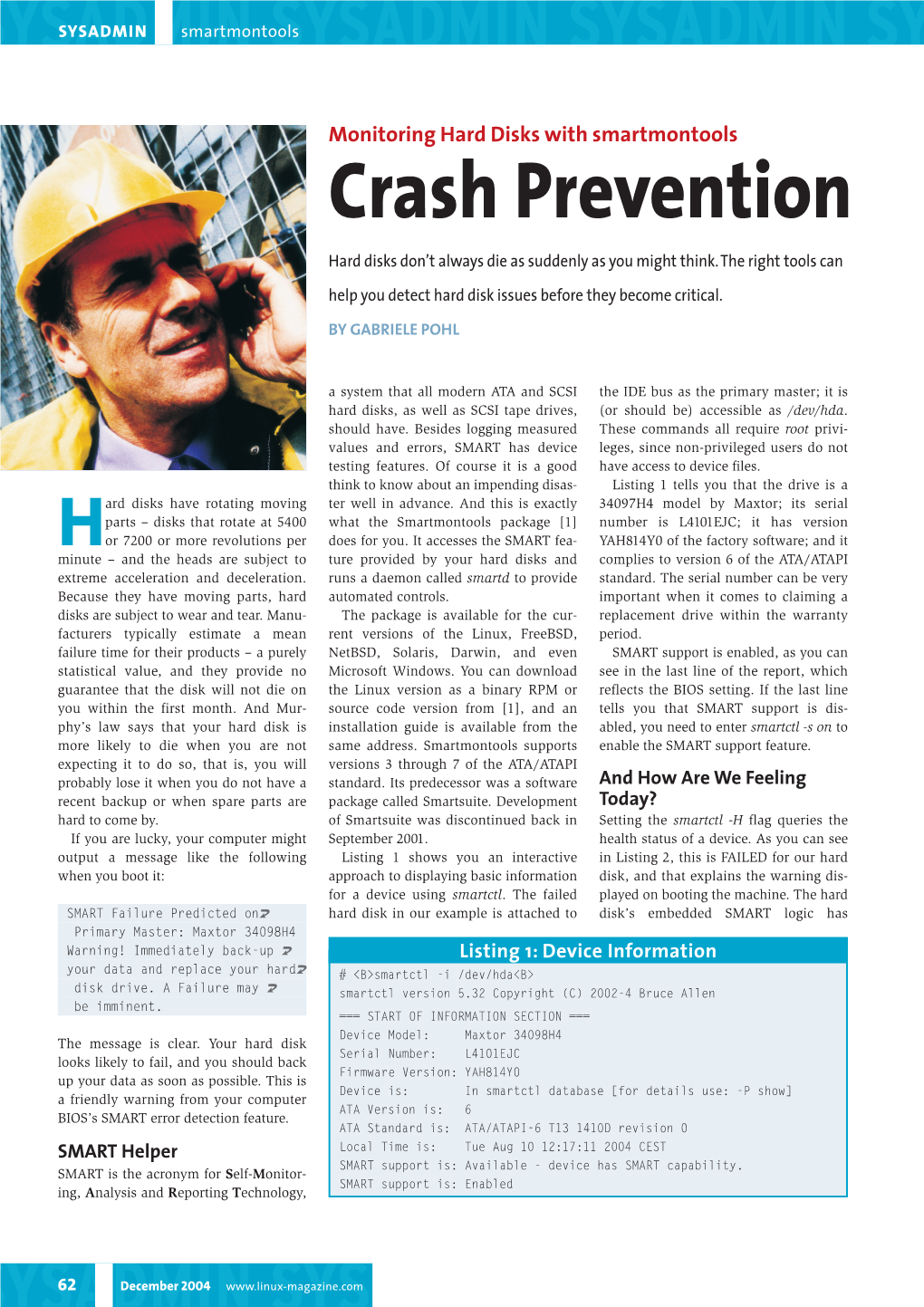 Crash Prevention Hard Disks Don’T Always Die As Suddenly As You Might Think.The Right Tools Can Help You Detect Hard Disk Issues Before They Become Critical