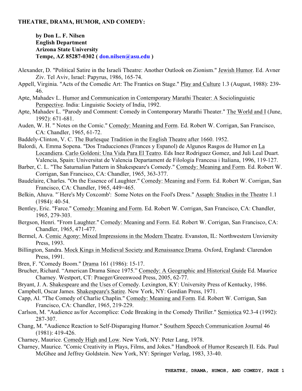 THEATRE, DRAMA, HUMOR, and COMEDY: by Don L. F. Nilsen English Department Arizona State University Tempe, AZ 85287-0302 ( Don.Ni