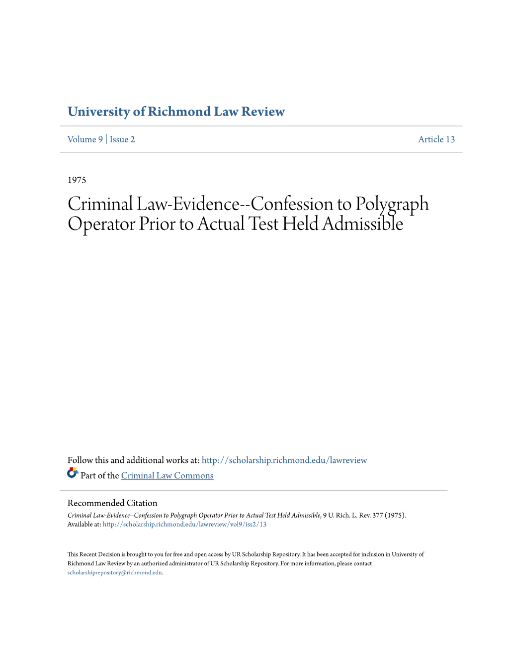 Criminal Law-Evidence--Confession to Polygraph Operator Prior to Actual Test Held Admissible