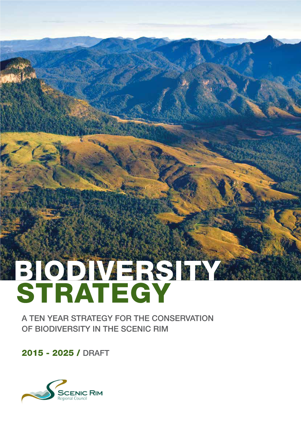 Biodiversity Strategy a Ten Year Strategy for the Conservation of Biodiversity in the Scenic Rim