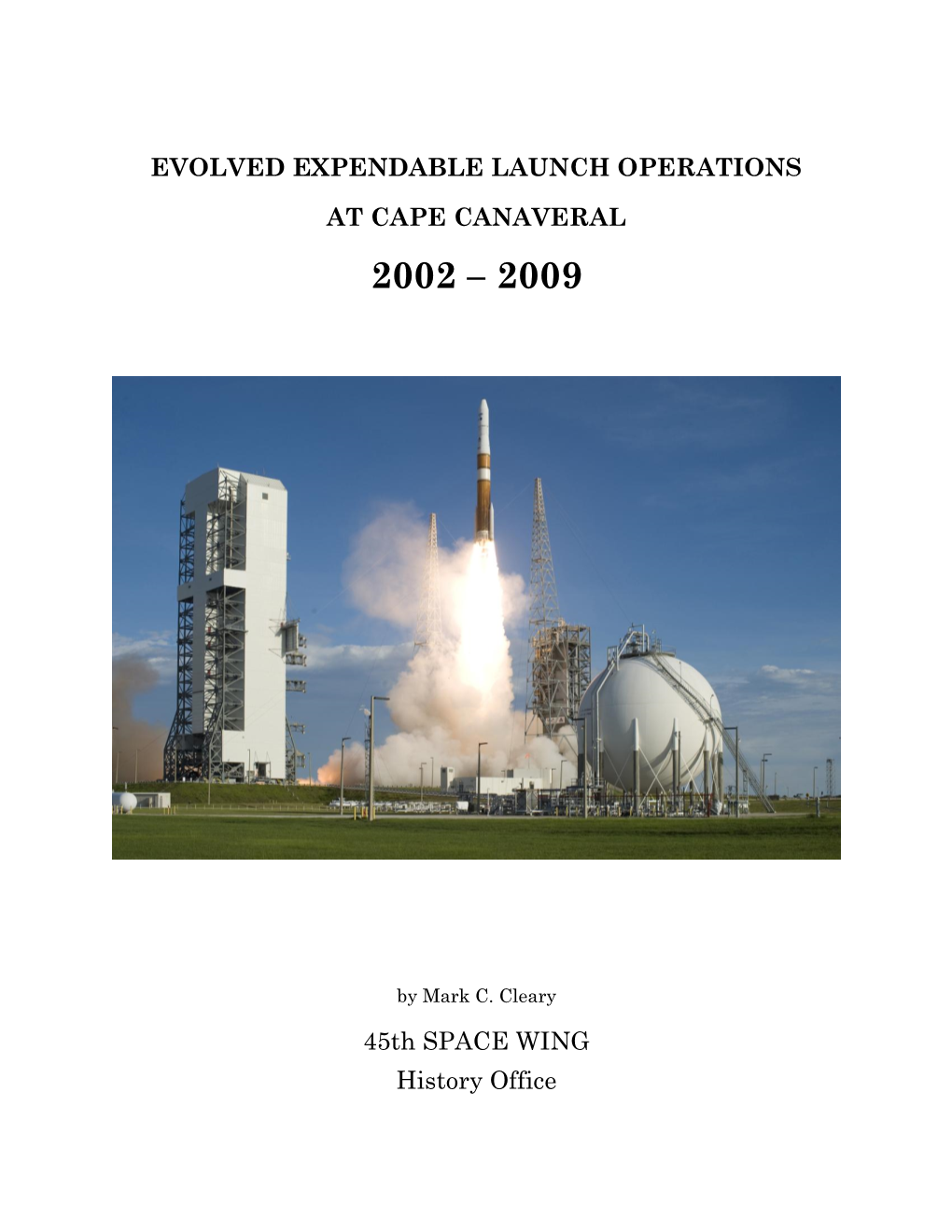 Evolved Expendable Launch Operations at Cape Canaveral, 2002-2009