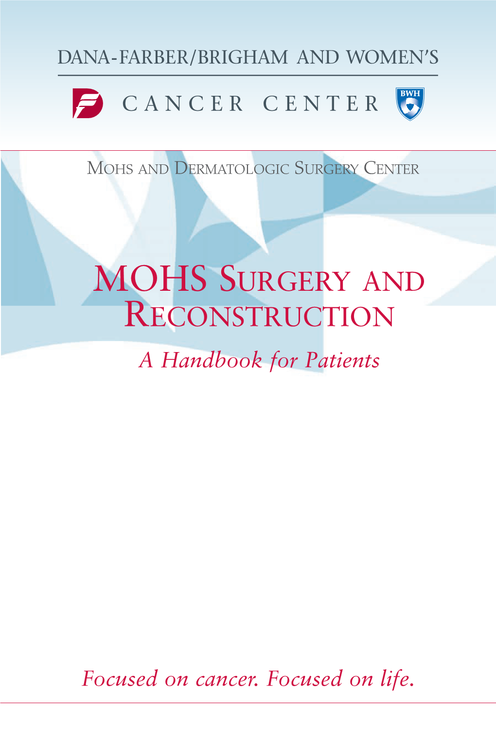 MOHS SURGERY and RECONSTRUCTION a Handbook for Patients