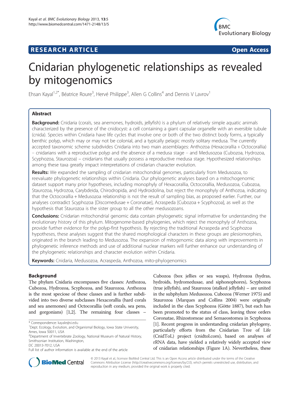 Cnidarian Phylogenetic Relationships As Revealed by Mitogenomics Ehsan Kayal1,2*, Béatrice Roure3, Hervé Philippe3, Allen G Collins4 and Dennis V Lavrov1