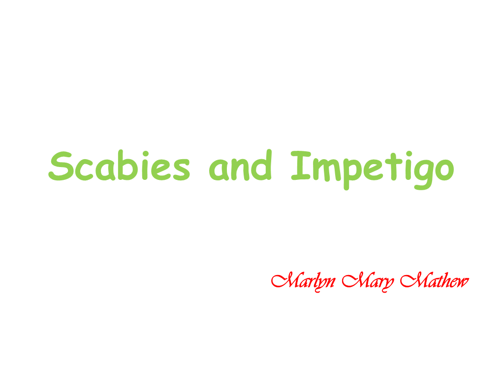 Scabies and Impetigo