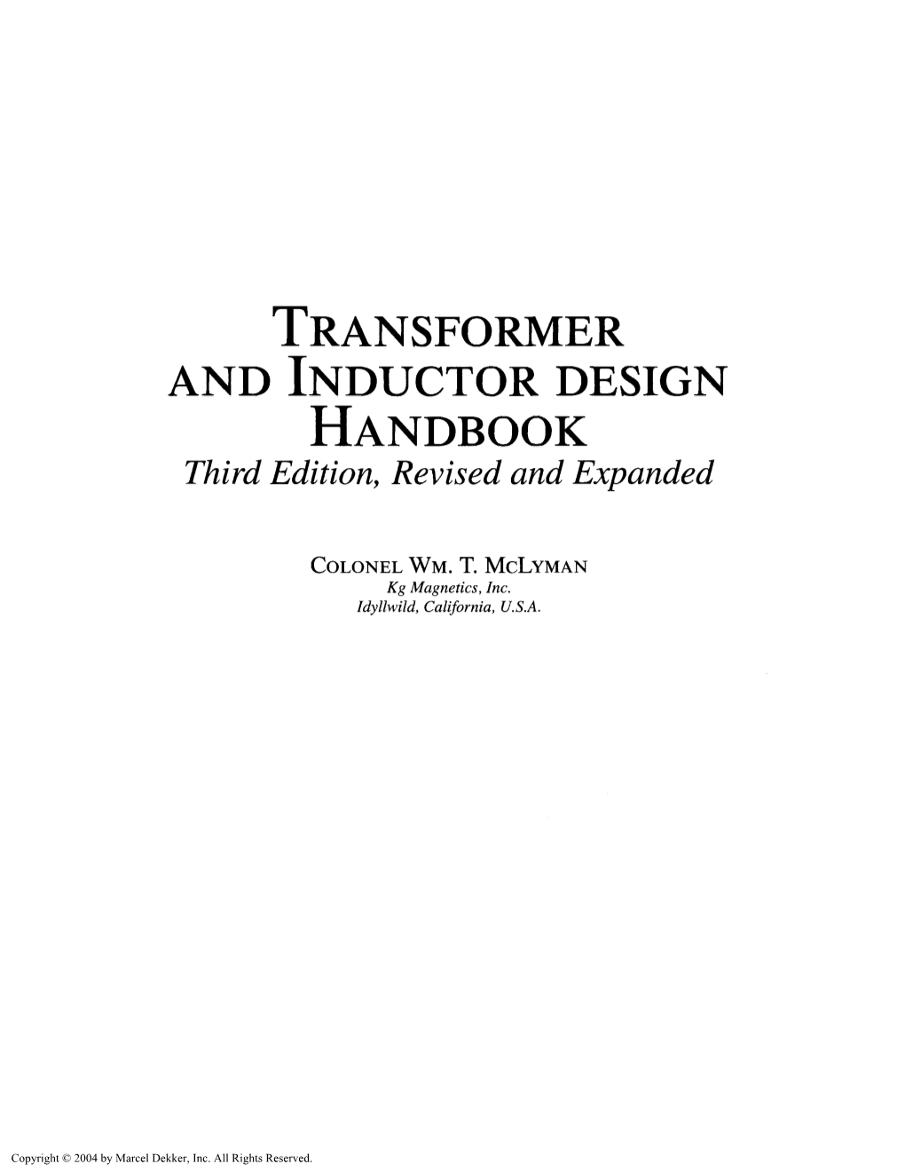 TRANSFORMER and INDUCTOR DESIGN HANDBOOK Third Edition, Revised and Expanded