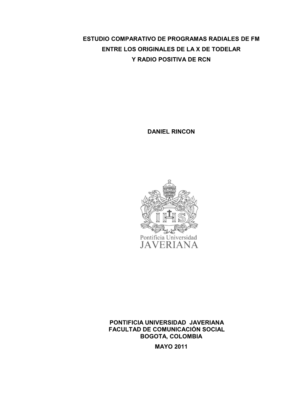 Estudio Comparativo De Programas Radiales De Fm Entre Los Originales De La X De Todelar Y Radio Positiva De Rcn