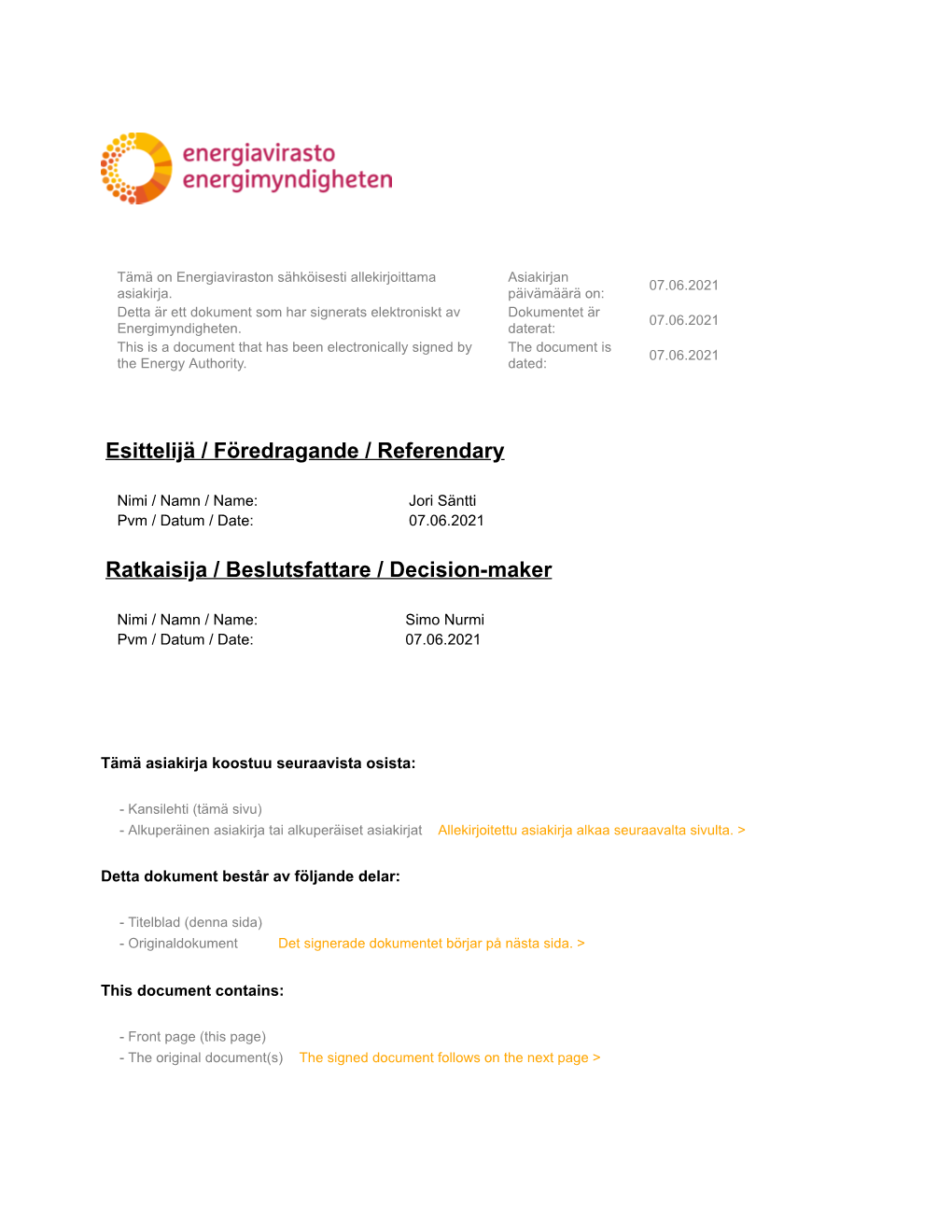 Esittelijä / Föredragande / Referendary Ratkaisija