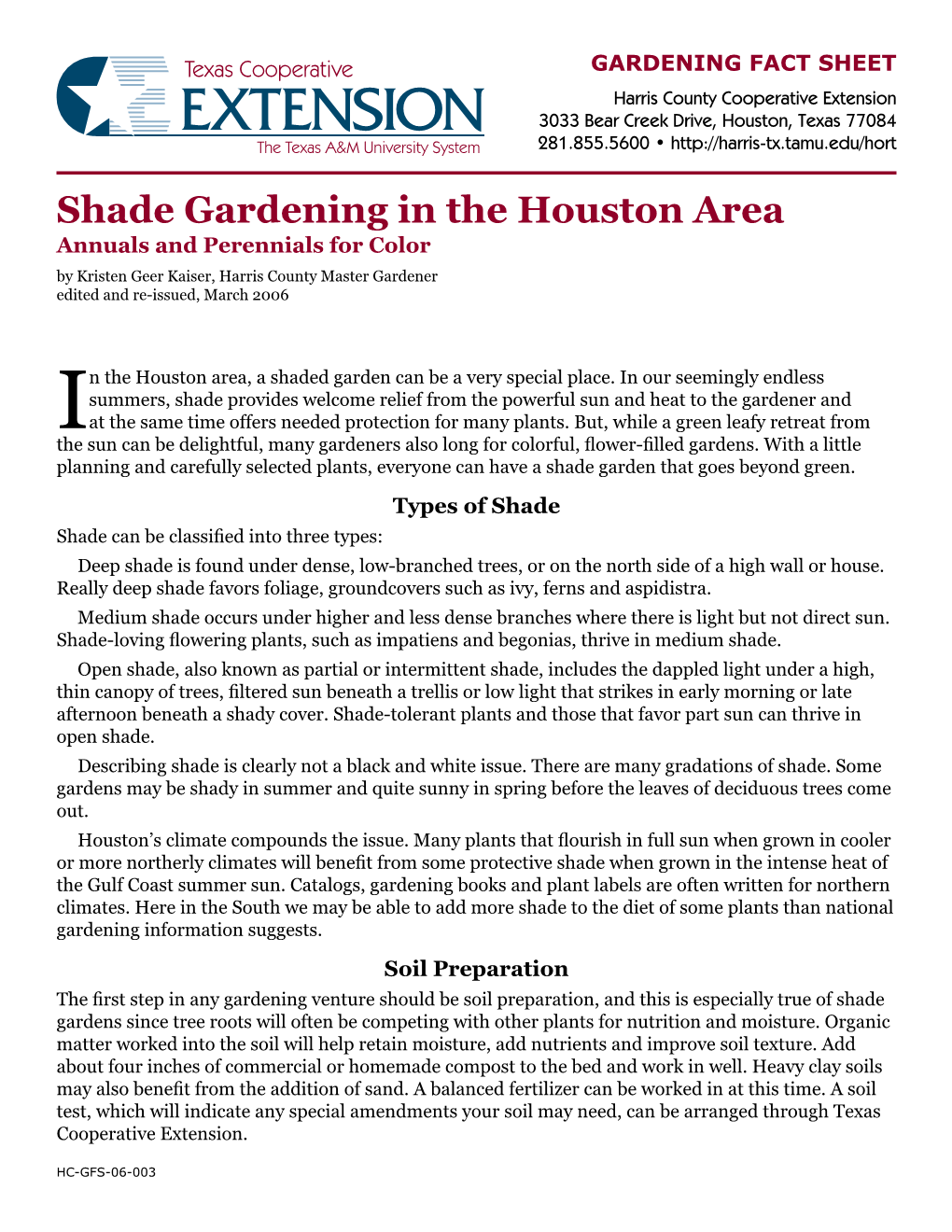 Shade Gardening in the Houston Area Annuals and Perennials for Color by Kristen Geer Kaiser, Harris County Master Gardener Edited and Re-Issued, March 2006