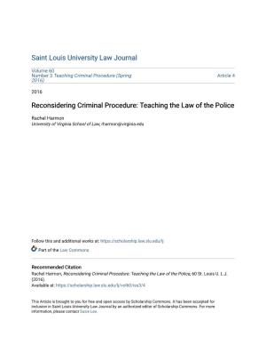 Reconsidering Criminal Procedure: Teaching the Law of the Police