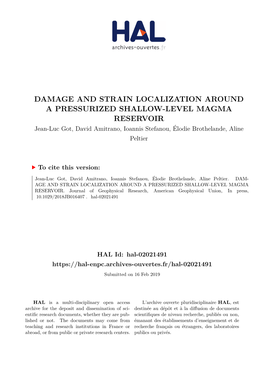 DAMAGE and STRAIN LOCALIZATION AROUND a PRESSURIZED SHALLOW-LEVEL MAGMA RESERVOIR Jean-Luc Got, David Amitrano, Ioannis Stefanou, Élodie Brothelande, Aline Peltier