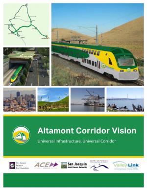 Altamont Corridor Vision Universal Infrastructure, Universal Corridor Altamontaltamont Corridor Corridor Vision: Vision Universal Infrastructure, Universal Corridor