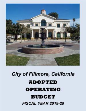 City of Fillmore, California ADOPTED OPERATING BUDGET FISCAL YEAR 2019-20 CITY of FILLMORE CALIFORNIA
