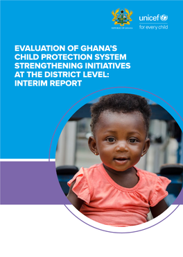 Evaluation of Ghana's Child Protection System Strengthening Initiatives At
