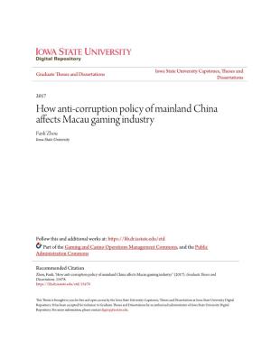 How Anti-Corruption Policy of Mainland China Affects Macau Gaming Industry Fanli Zhou Iowa State University