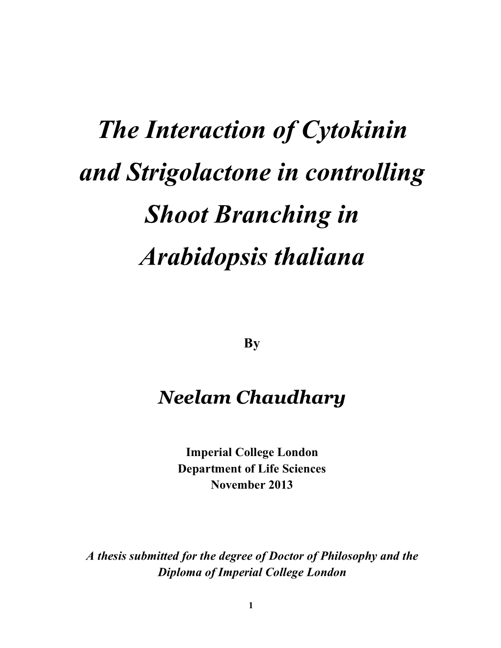 The Interaction of Cytokinin and Strigolactone in Controlling Shoot Branching in Arabidopsis Thaliana