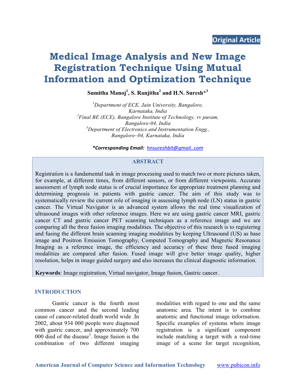 Medical Image Analysis and New Image Registration Technique Using Mutual Information and Optimization Technique Sumitha Manoj1, S