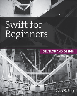 Swift for Beginners: Develop and Design, Second Edition Boisy G