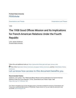 The 1958 Good Offices Mission and Its Implications for French-American Relations Under the Fourth Republic
