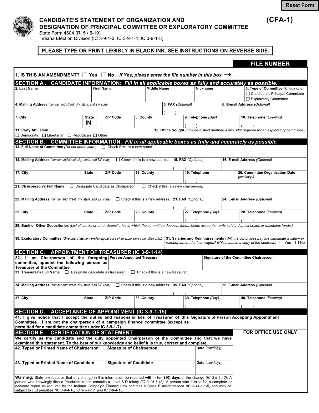 CFA-1) DESIGNATION of PRINCIPAL COMMITTEE OR EXPLORATORY COMMITTEE State Form 4604 (R15 / 5-19) Indiana Election Division (IC 3-9-1-3; IC 3-9-1-4; IC 3-9-1-5