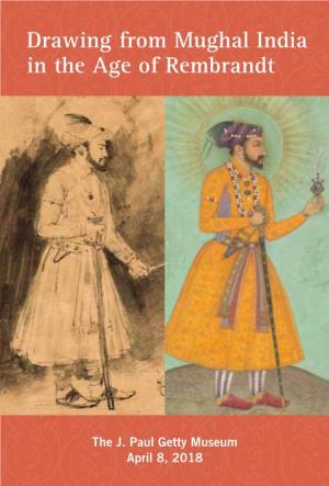 Drawing from Mughal India in the Age of Rembrandt