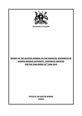 Report of the Auditor General on the Financial Statements of Uganda Revenue Authority- Corporate Services for the Year Ended 30Th June 2016