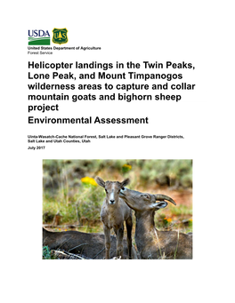 Helicopter Landings in the Twin Peaks, Lone Peak, and Mount Timpanogos Wilderness Areas to Capture and Collar Mountain Goats