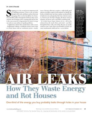 How They Waste Energy and Rot Houses One-Third of the Energy You Buy Probably Leaks Through Holes in Your House