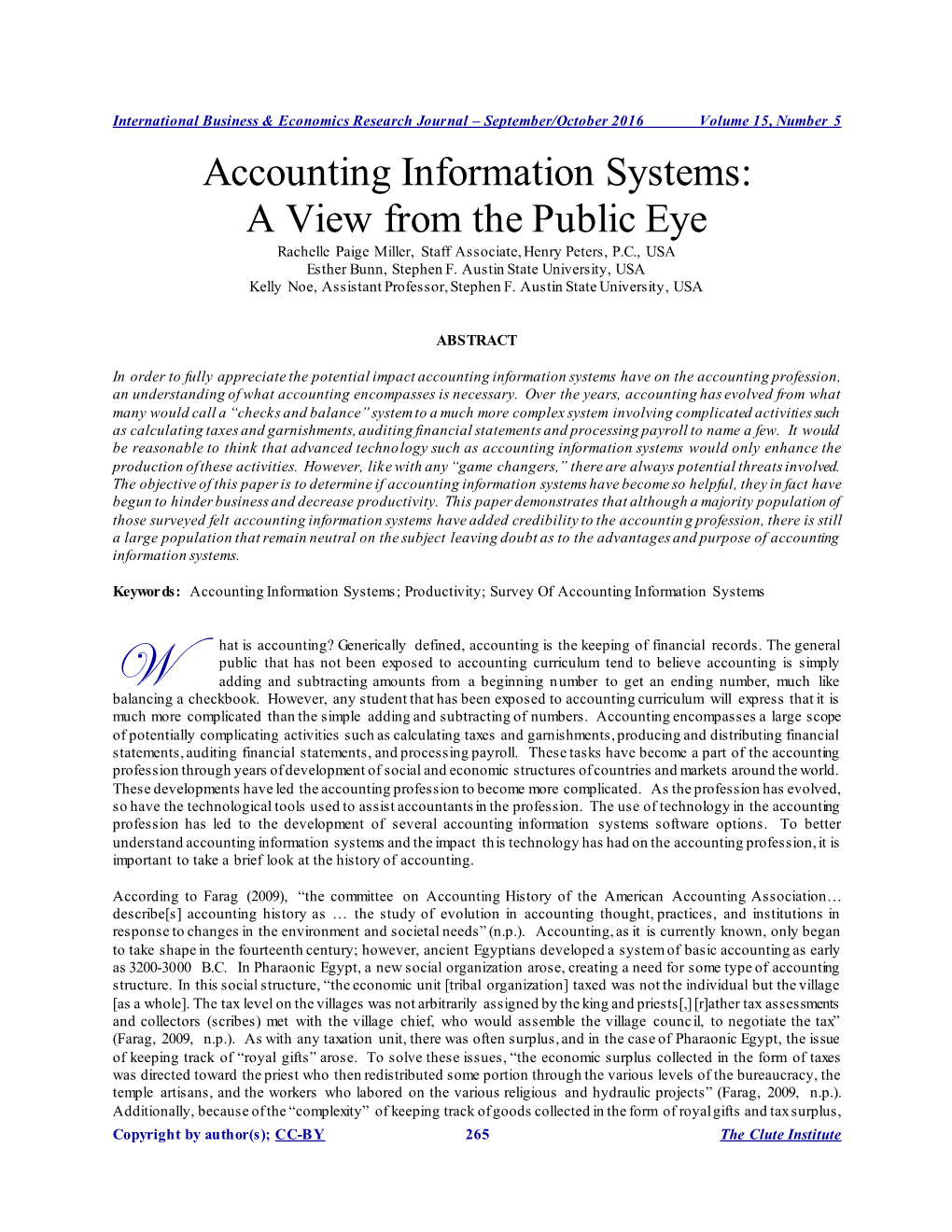 Accounting Information Systems: a View from the Public Eye Rachelle Paige Miller, Staff Associate, Henry Peters, P.C., USA Esther Bunn, Stephen F