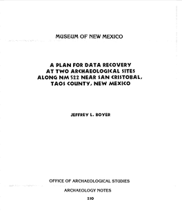 Museum of New Mexico a Plan for Data Recovery at Two Archaeologmal Sites Taos County, New Mexico Along Nm 522 Near Jan Cristobal