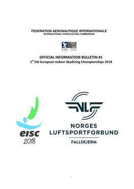 OFFICIAL INFORMATION BULLETIN #1 1St FAI European Indoor Skydiving Championships 2018