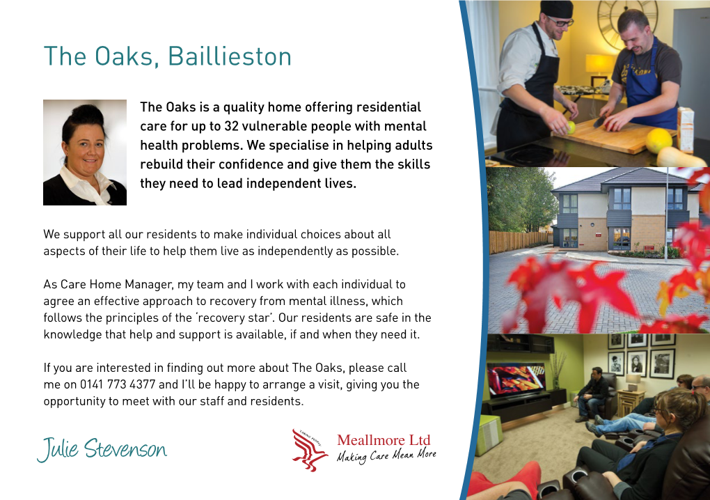 Julie Stevenson Set Within Attractive Landscaped Gardens the Oaks Provides a Homely Environment, Which Encourages Community Living and Social Interaction