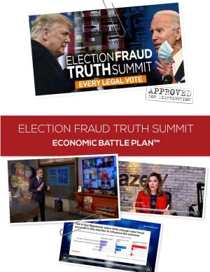 ELECTION FRAUD TRUTH SUMMIT ECONOMIC BATTLE PLAN™ Election Fraud - Special Report 3.117 CLEARED for RELEASE 12/08/2020 [Economic Battle Plantm Points: 200)