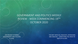 Government and Politics Weekly Review - Week Commencing 19Th October 2020