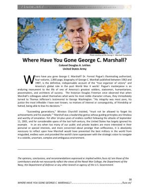 Where Have You Gone George C. Marshall? Colonel Douglas A