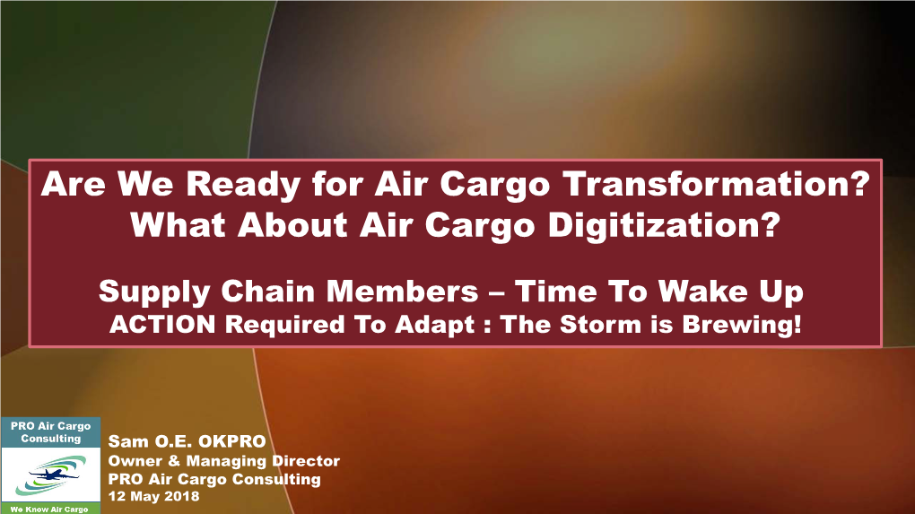 Are We Ready for Air Cargo Transformation? What About Air Cargo Digitization?