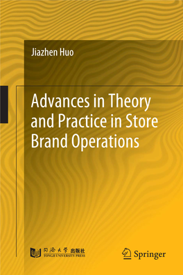 Advances in Theory and Practice in Store Brand Operations Advances in Theory and Practice in Store Brand Operations Jiazhen Huo