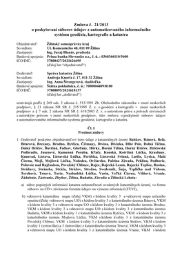 Zmluva Č. 21/2013 O Poskytovaní Súborov Údajov Z Automatizovaného Informačného Systému Geodézie, Kartografie a Katastra